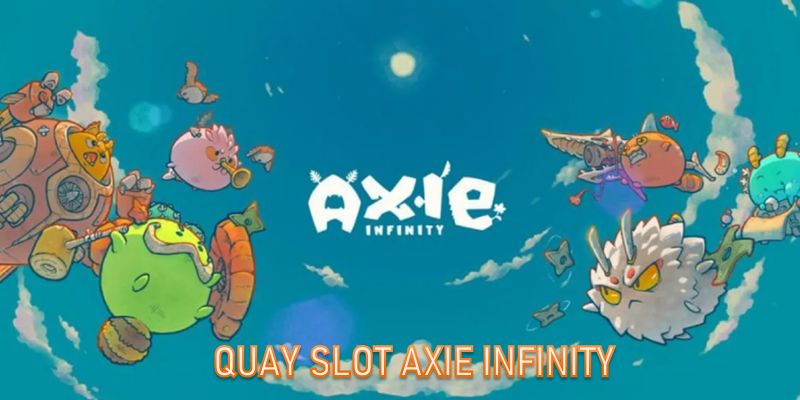 quay-slot-axie-infinity